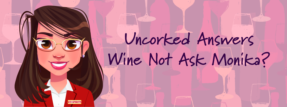 Uncorked Answers, Wine not ask monika